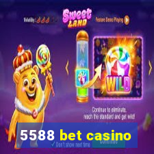 5588 bet casino