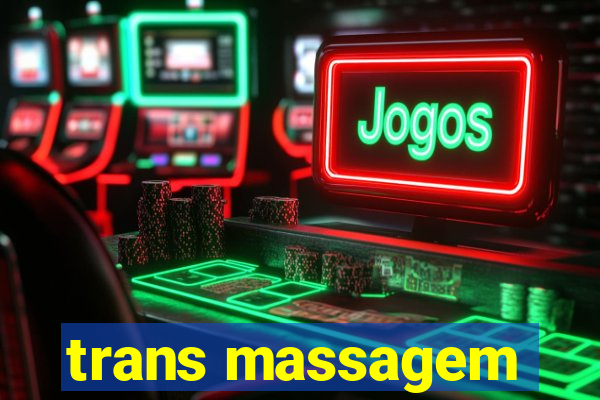 trans massagem