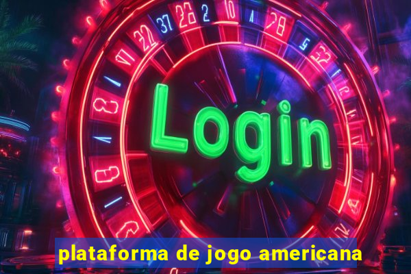 plataforma de jogo americana