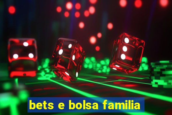 bets e bolsa familia