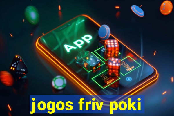 jogos friv poki