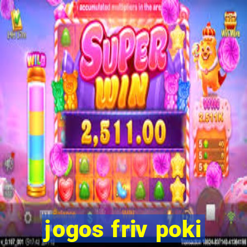 jogos friv poki