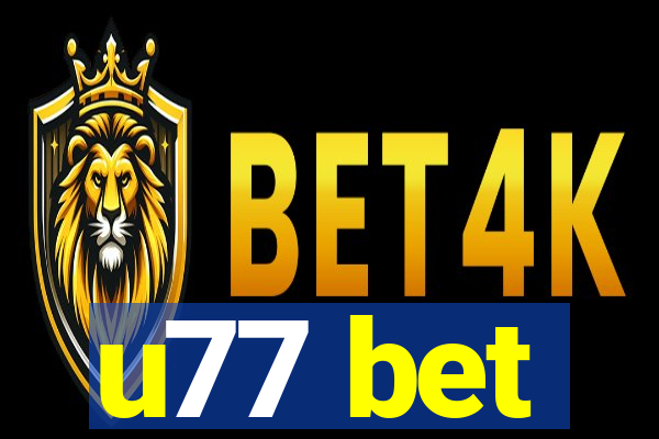 u77 bet