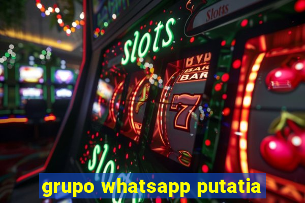 grupo whatsapp putatia