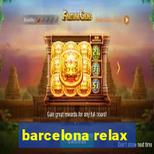 barcelona relax