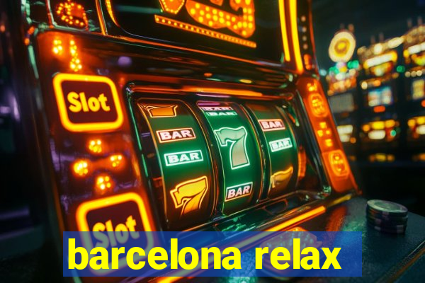 barcelona relax
