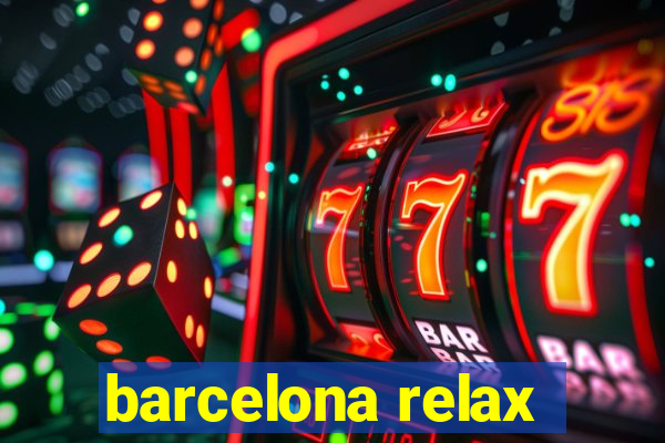 barcelona relax