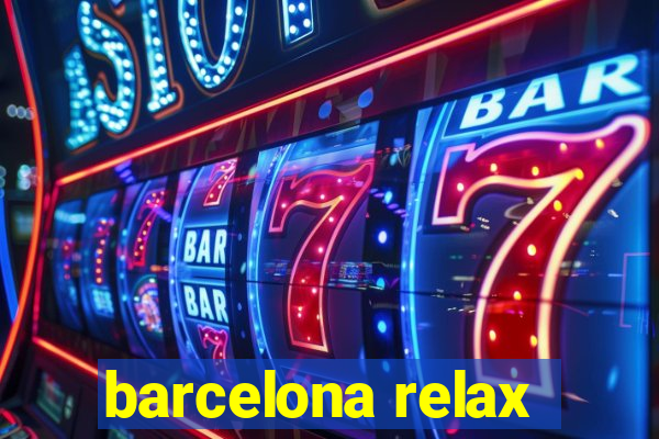 barcelona relax