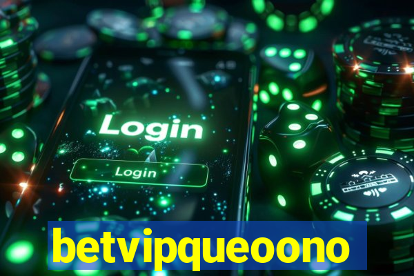betvipqueoono