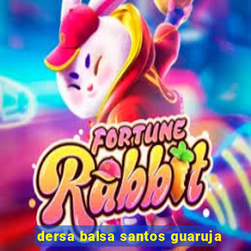 dersa balsa santos guaruja