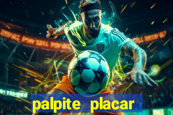 palpite placar exato de hoje