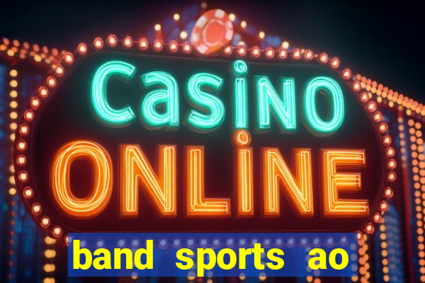 band sports ao vivo gratis