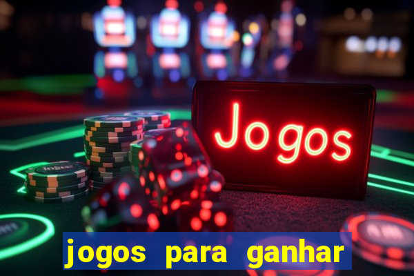 jogos para ganhar dinheiro de verdade sem precisar depositar