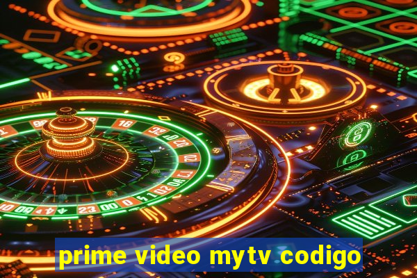 prime video mytv codigo