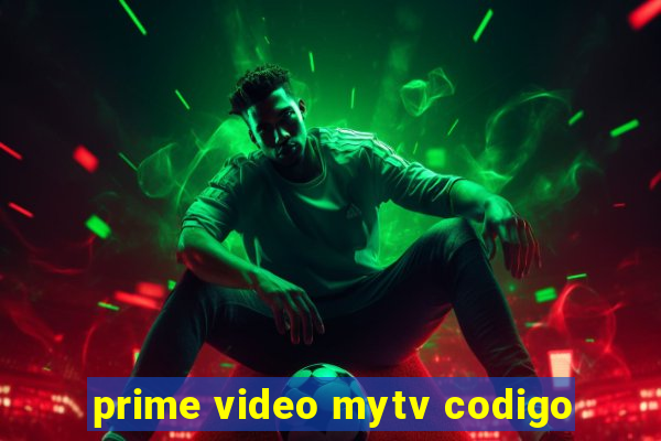 prime video mytv codigo