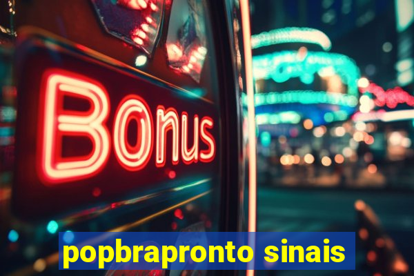 popbrapronto sinais