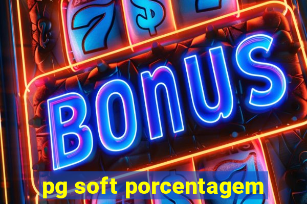 pg soft porcentagem