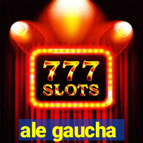 ale gaucha