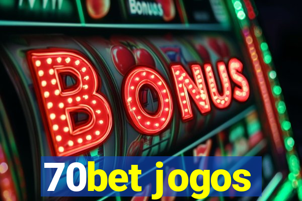 70bet jogos