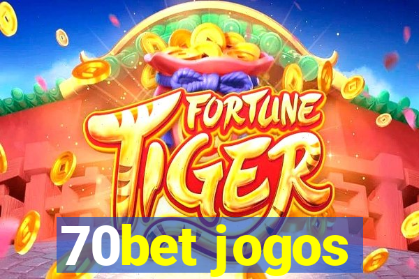 70bet jogos