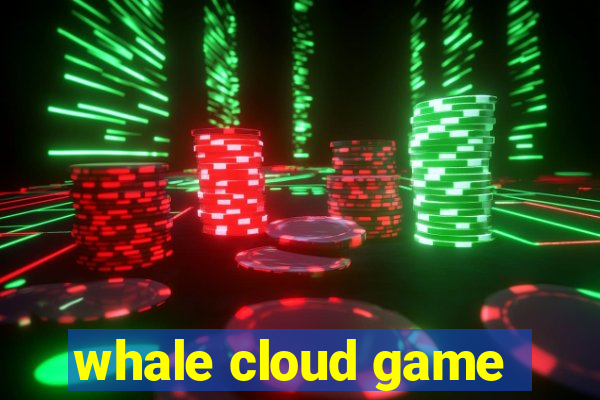 whale cloud game