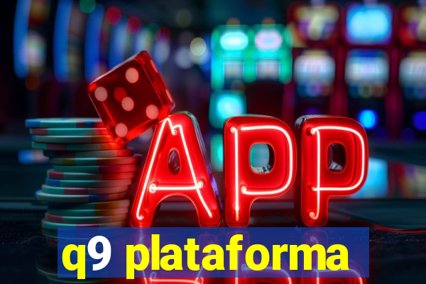 q9 plataforma