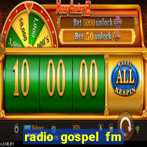 radio gospel fm salvador bahia