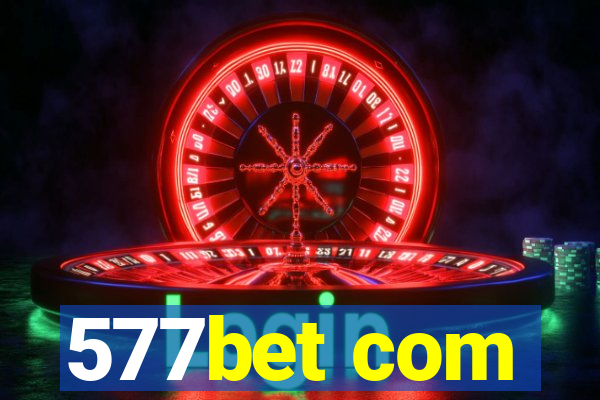 577bet com