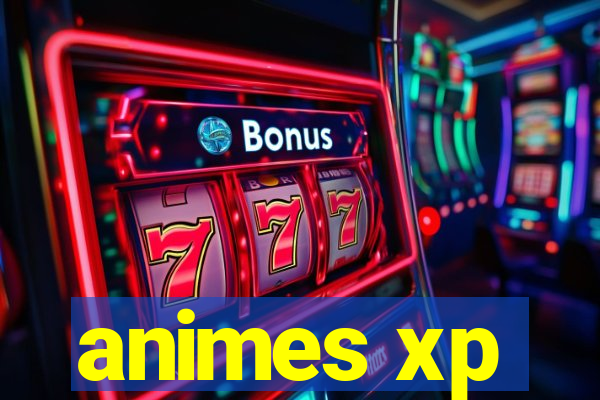 animes xp