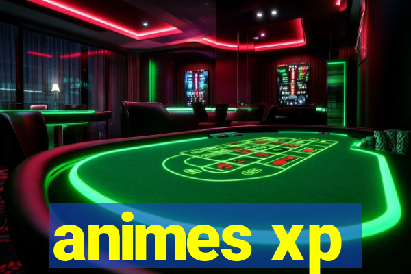 animes xp