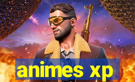 animes xp
