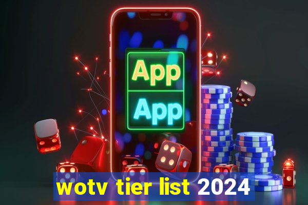 wotv tier list 2024