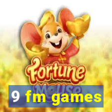 9 fm games