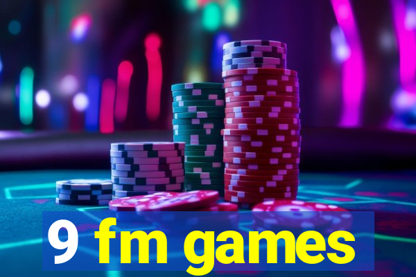 9 fm games