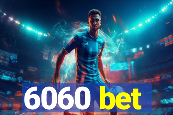 6060 bet