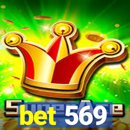 bet 569