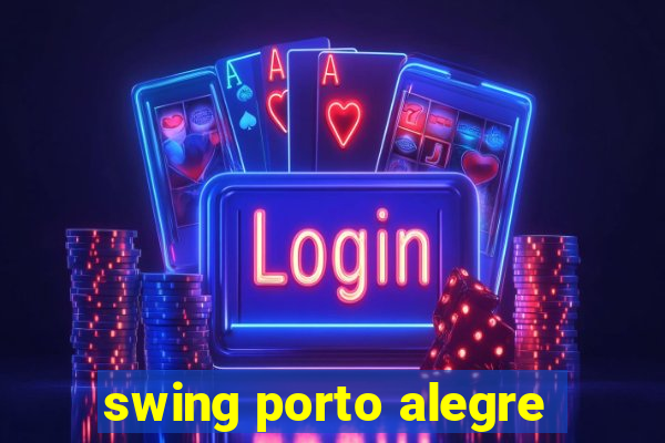 swing porto alegre