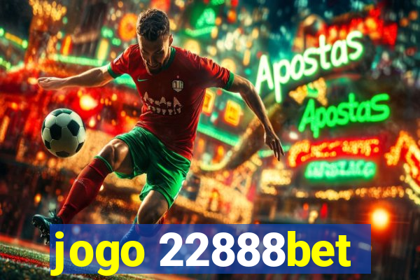 jogo 22888bet