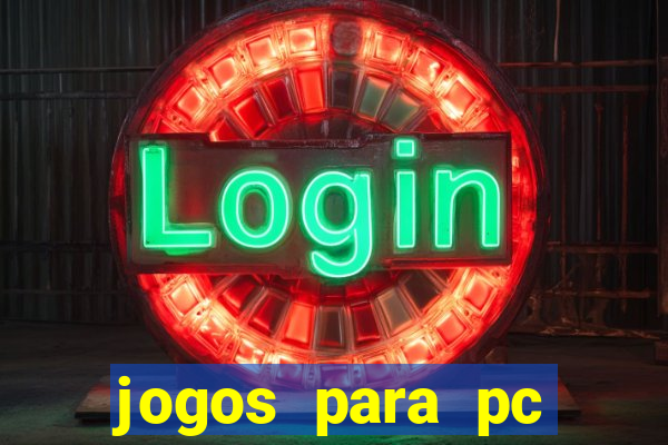 jogos para pc download gratis completo offline
