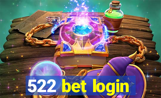 522 bet login