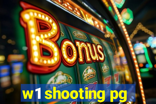 w1 shooting pg