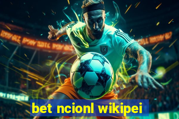 bet ncionl wikipei