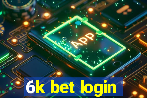 6k bet login