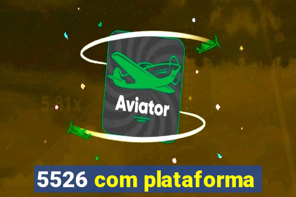 5526 com plataforma