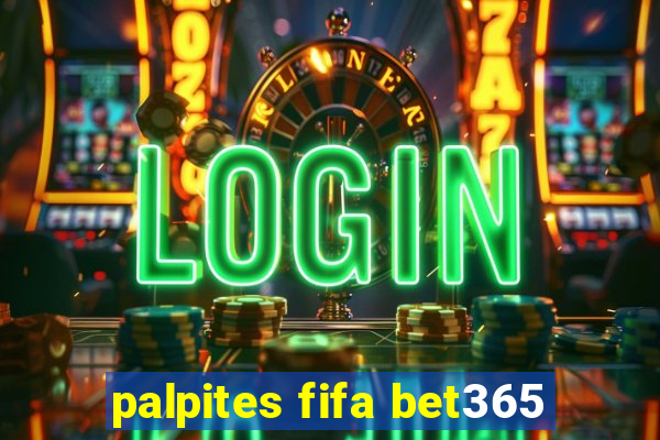 palpites fifa bet365