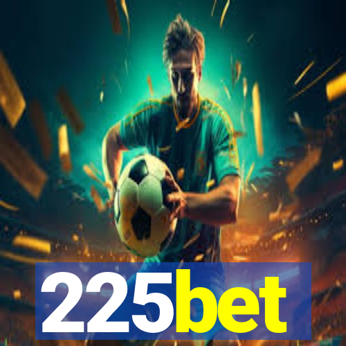 225bet