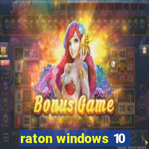raton windows 10