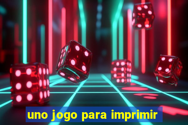 uno jogo para imprimir