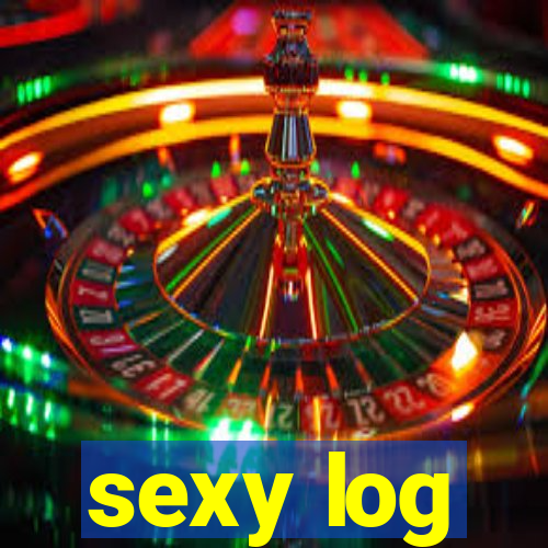 sexy log