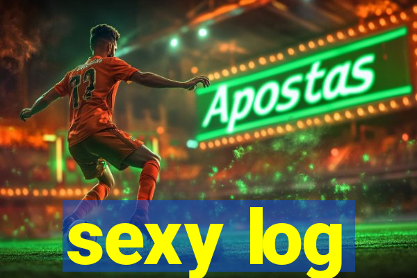 sexy log